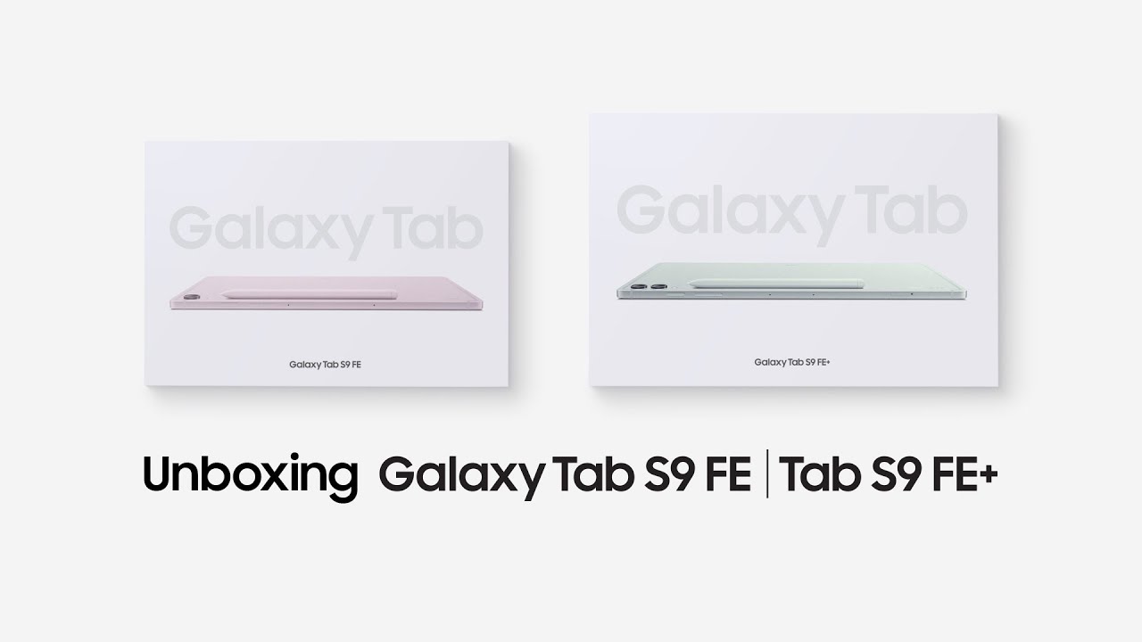 Galaxy Tab S9 FE | FE+: Official Unboxing | Samsung