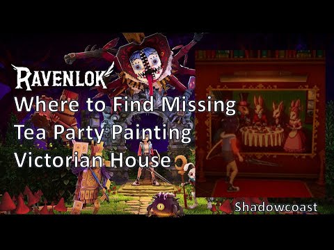 Where to Find the Tea Party Painting / Missing Painting in Victorian House in Ravenlok!