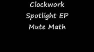 Mute Math Clockwork