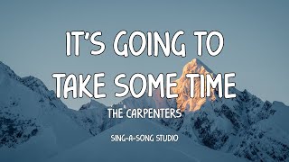 The Carpenters - It&#39;s Going To Take Some Time (Lyrics)