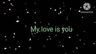 My love is you 