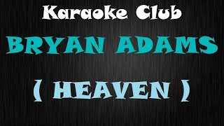 BRYAN ADAMS - HEAVEN ( KARAOKE )