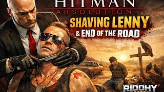 Hitman Absolution Gameplay Walkthrough #7 'Shaving Lenny' & 'End of the Road'