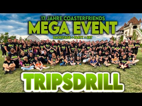 MEGA EVENT in TRIPSDRILL - 17 Jahre COASTERFRIENDS | Backstagetour, Extra Ride Time & Party