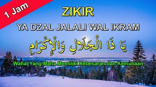 Download lagu ZIKIR : Ya Dzal Jalali Wal Ikram ( 1 Jam ) يَا ذَا الْجَلَالِ وَالْإِكْرَامِ mp3 Download lagu ZIKIR : Ya Dzal Jalali Wal Ikram ( 1 Jam ) يَا ذَا الْجَلَالِ وَالْإِكْرَامِ mp3