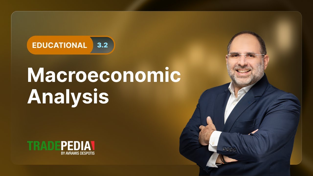 Lesson 3.2 - Macroeconomic Analysis