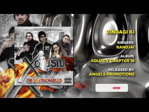 05 ZINDAGI KI | RANDJAI | XQLUSIV VOL 18 | ANGELS PROMOTIONS