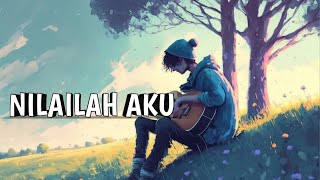 Download lagu NILAILAH AKU - KANGEN BAND COVER AKUSTIK BY BAHTIAR  mp3