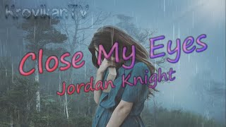 Close My Eyes - Jordan Knight (Lyrics Video)