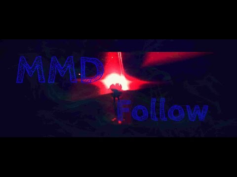[MMD] Follow