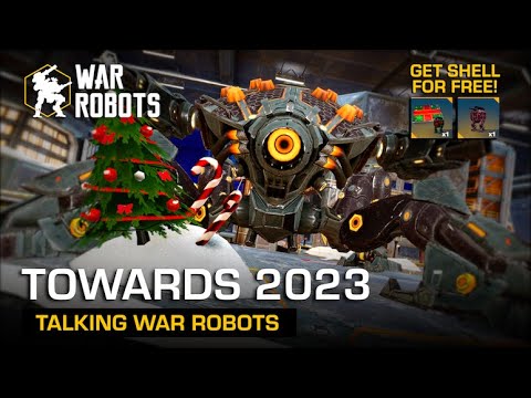 War Robots - PLANS FOR 2023 & FREE ROBOT 🎅 Talking War Robots