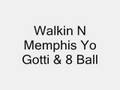Walkin N Memphis - Yo gotti