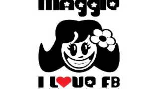 MAGGIE - I Love FB