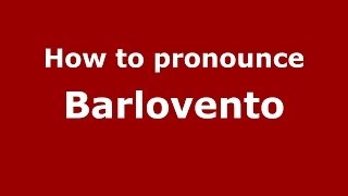 How to pronounce Barlovento