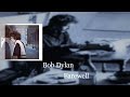 Bob Dylan - Farewell (Lyrics)
