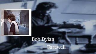 Bob Dylan - Farewell (Lyrics)