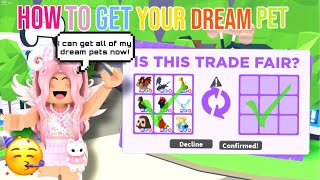 How To Get Your DREAM PET In Adopt Me! *REAL WAY*