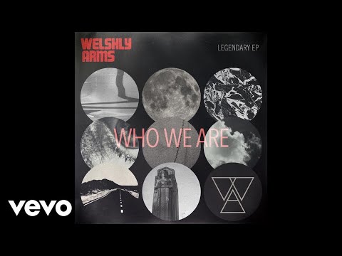 Welshly Arms - Who We Are (Official Audio)