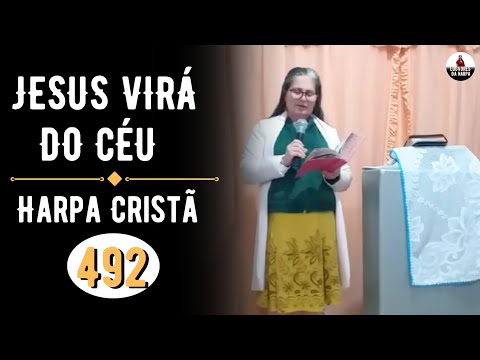 JESUS VIRÁ DO CÉU (Harpa Cristã - 492) - Louvores da Harpa