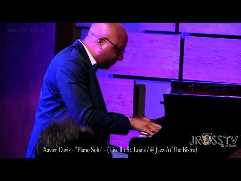James Ross @ (Pianist) Xavier Davis - "Live In St. Louis" - www.Jross-tv.com (St. Louis)