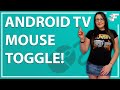 MOUSE TOGGLE FOR ANDROID & GOOGLE TV