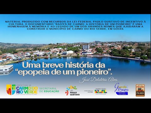 A epopeia de um Pioneiro - Carmo do Rio Verde