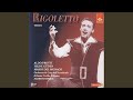 Rigoletto, Act III: Della vendetta alfin giunge l'istante!