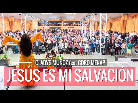 Jesús es mi Salvación | Gladys Muñoz feat. Coro Menap [HD]