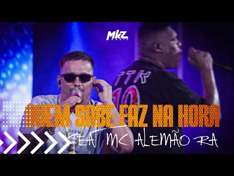 Mc Bola - Como Era Antigamente |Quem sabe faz na hora (Ao Vivo) | feat Mc Alemão RA