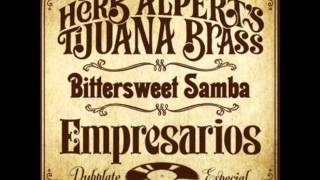 Herb Alpert's Tijuana Brass - Bittersweet Samba (Empresarios Dubplate Especial)
