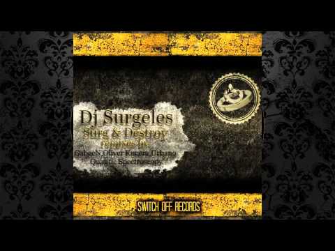 DJ Surgeles - Surg & Destroy (Quantic Spectroscopy Crush Remix) [SWITCH OFF RECORDS]