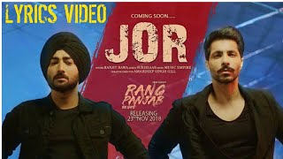JOR||Ranjit Bawa||Deep sidhu||(Official Lyrics Video||Rang Punjab||latest song 2018