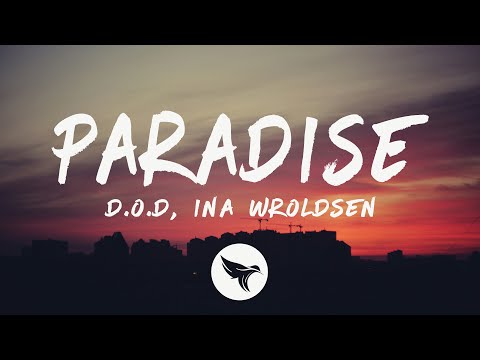 D.O.D & Ina Wroldsen - Paradise (Lyrics)