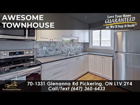 70-1331 Glenanna Rd Pickering, ON L1V 2Y4 Roger Townsend (647) 360 6433