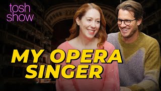 My Opera Singer - Danielle Bond | Tosh Show