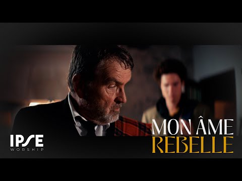 Mon âme rebelle - The rebel, my soul  -  IPSE Worship