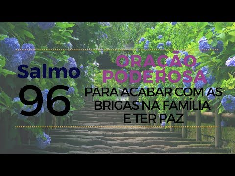 Psalm 96 - Powerful Prayer to End Family Fights and Have Peace