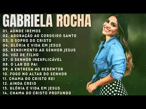 Seleção as mais tocadas inspiração Gabriela Rocha 2026