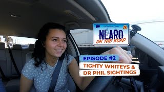 NLARO On The Road | EP 2 | Tighty Whiteys & Dr Phil Sightings