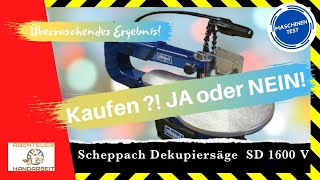 Dekupiersäge Scheppach SD 1600 V, im Langzeittest. Überraschendes Ergebnis!