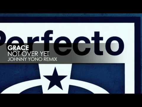 Grace - Not Over Yet (Johnny Yono Remix)