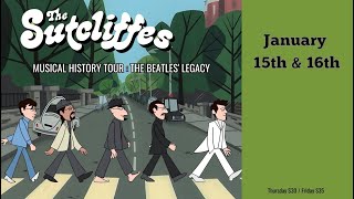 The Sutcliffes | Musical History Tour : The Beatles\' Legacy - Jan. 15, 2026