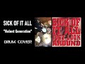 Sick Of It All -Violent Generation- drum cover