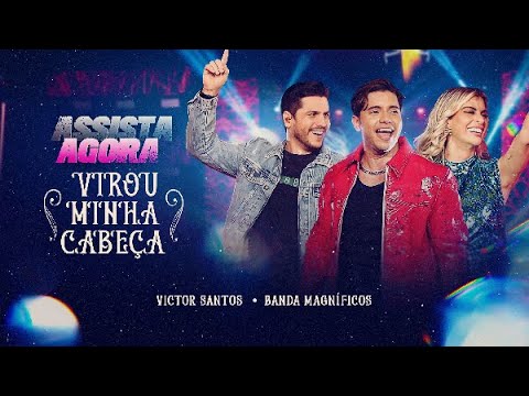 Victor Santos e Banda Magníficos - Virou Minha Cabeça [DVD Apaixonando os Corações]