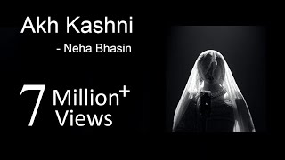 Akh Kashni - Neha Bhasin | Punjabi Folk Song