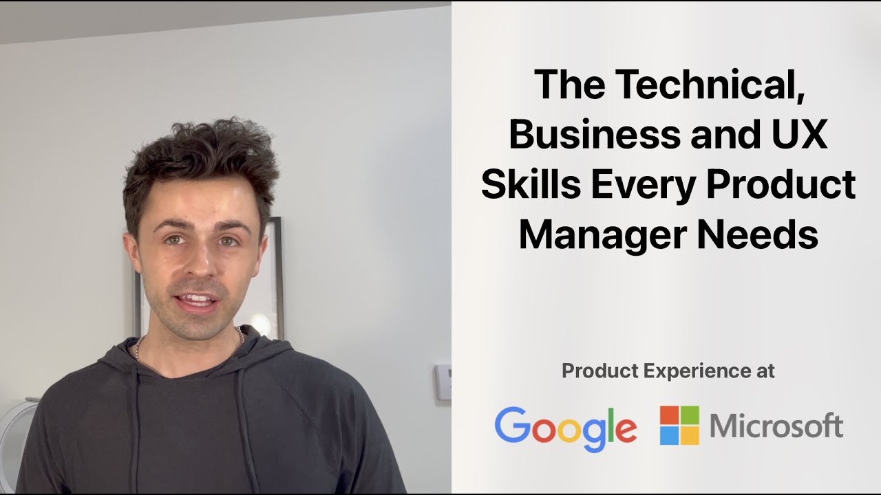 The Technical, Business and UX Skills Every Product Manager Needs
