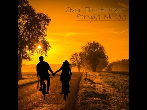 Bryan Milton - Over The Horizon(Original mix)