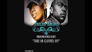 Timbaland - Take Your Clothes Off feat. Missy Elliot