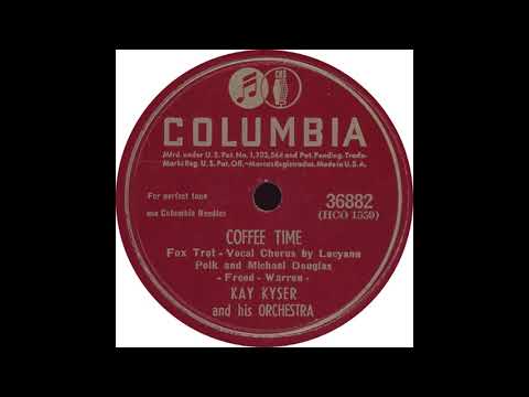Columbia 36882 – Coffee Time – Kay Kyser and his Orchestra