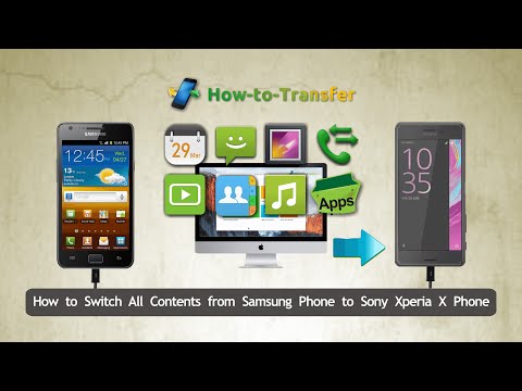 How to Switch All Contents from Samsung Phone to Sony Xperia X Phone Easily